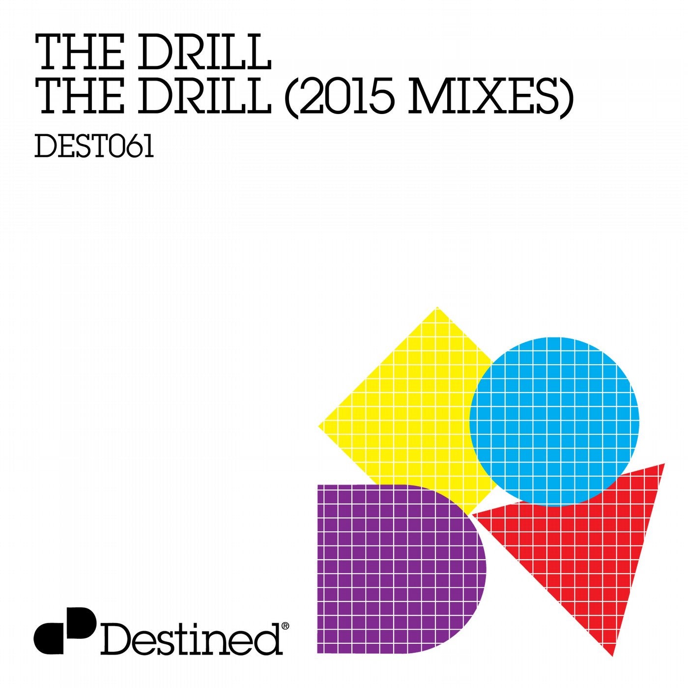 The Drill (2015 Mixes)