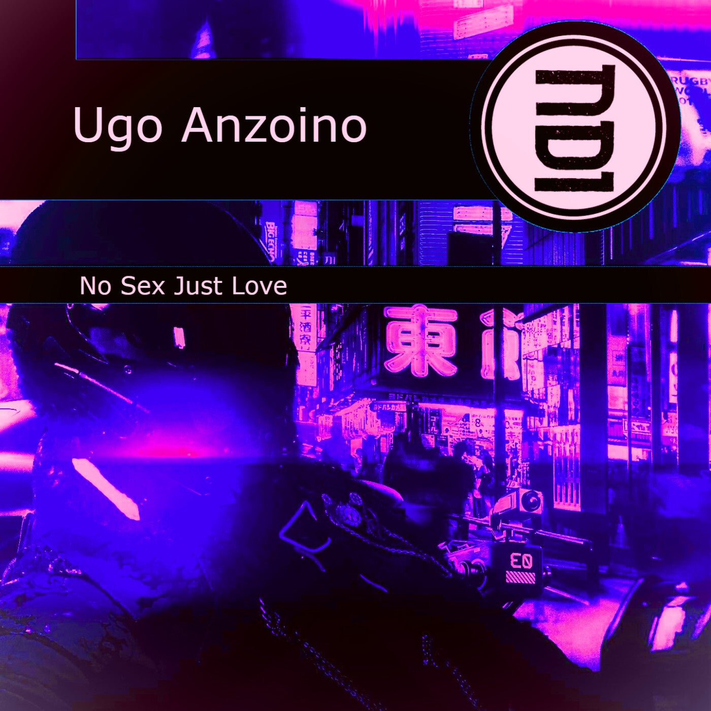 Ugo Anzoino - No Sex Just Love [NDI] | Music & Downloads on Beatport