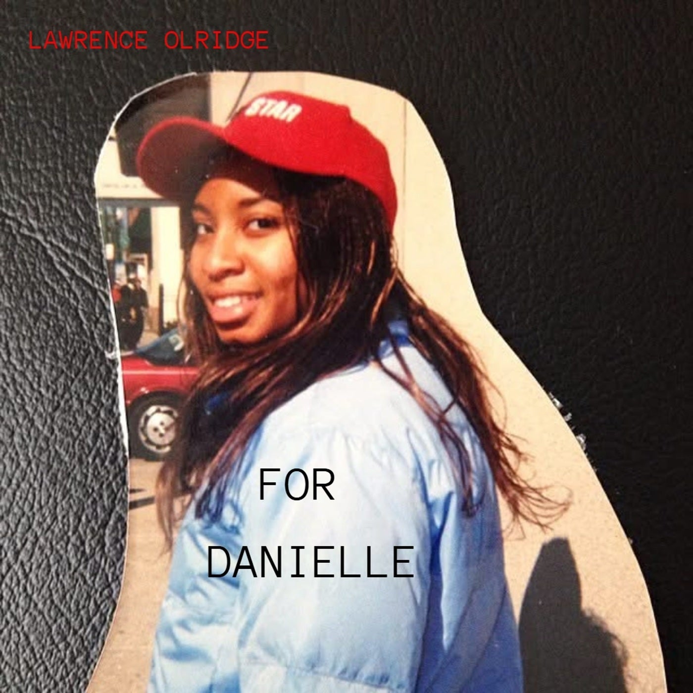 FOR DANIELLE
