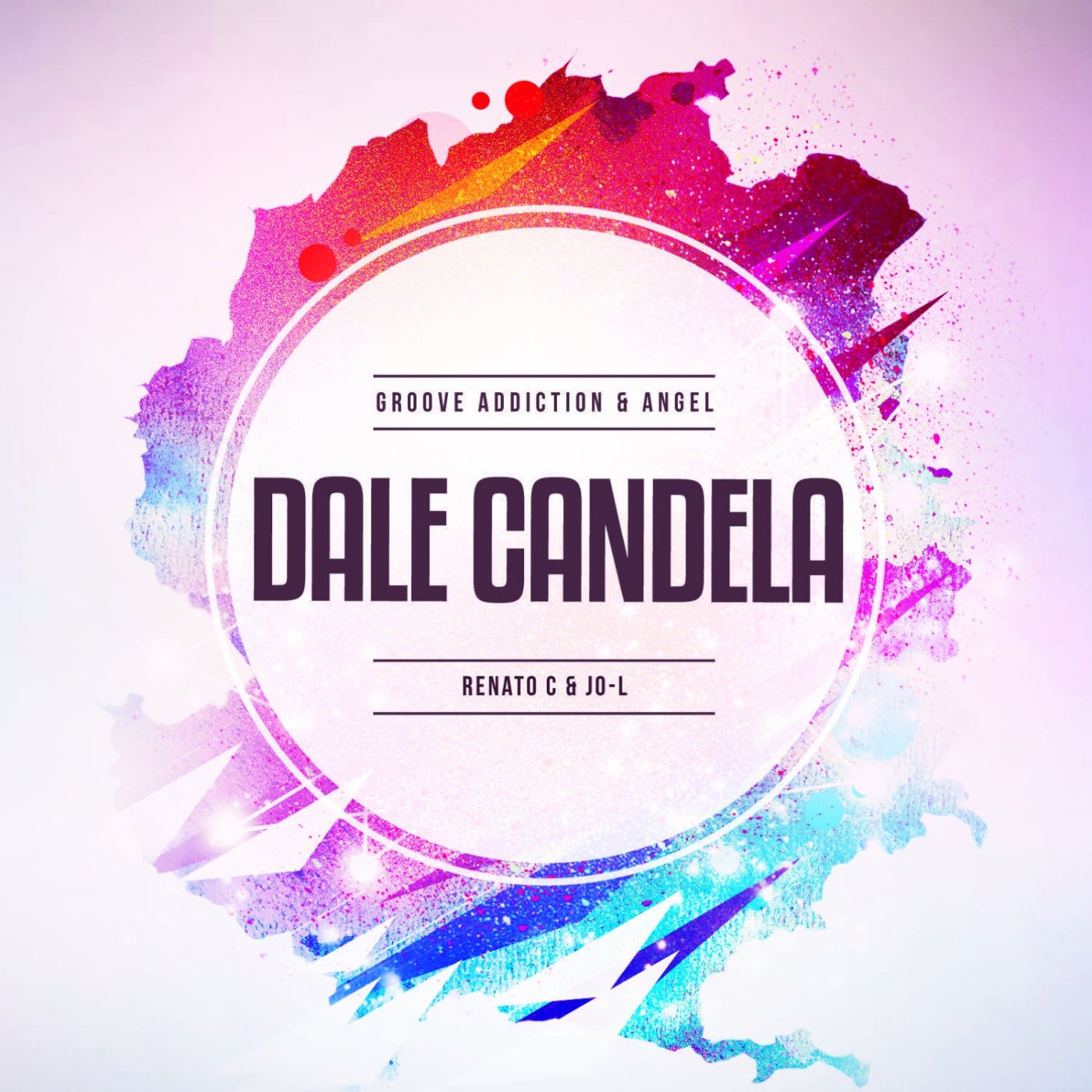 Groove Addiction & Angel Feat. Renato C & JO-L - Dale Candela
