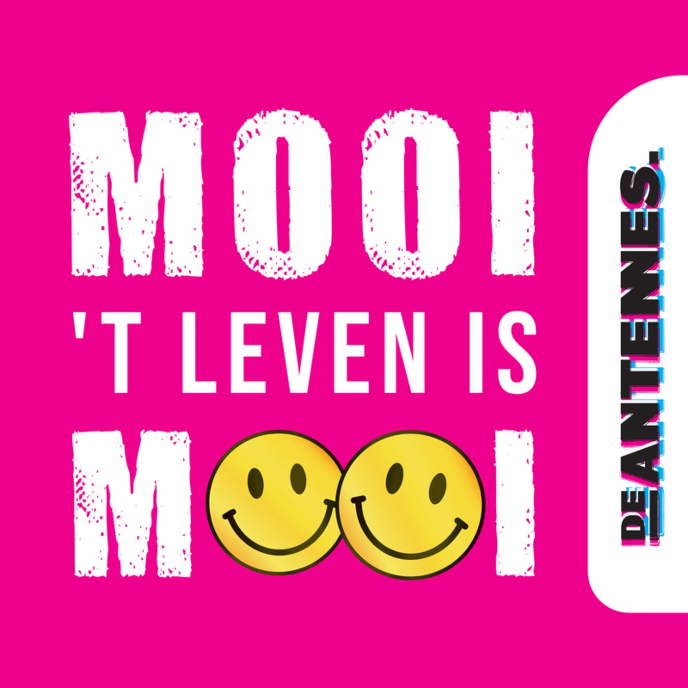 Mooi, 'T Leven Is Mooi