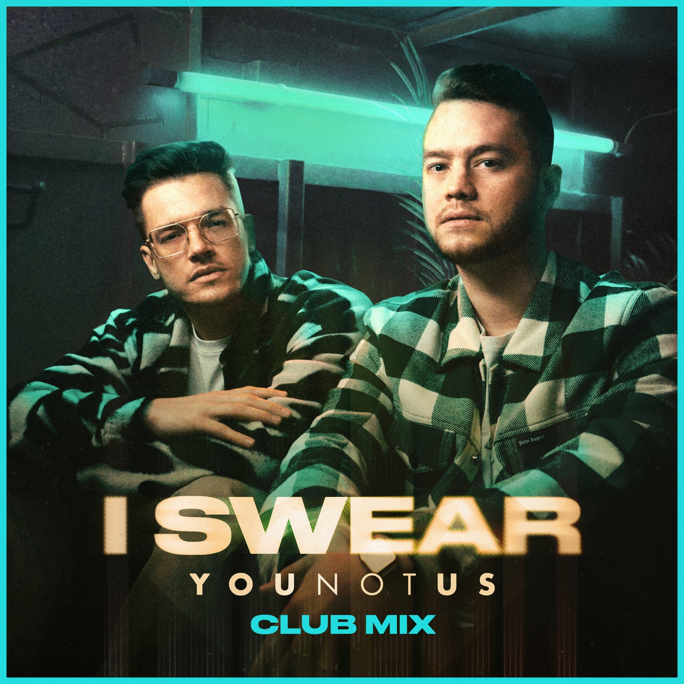 I Swear (YouNotUs Club Mix Extended)