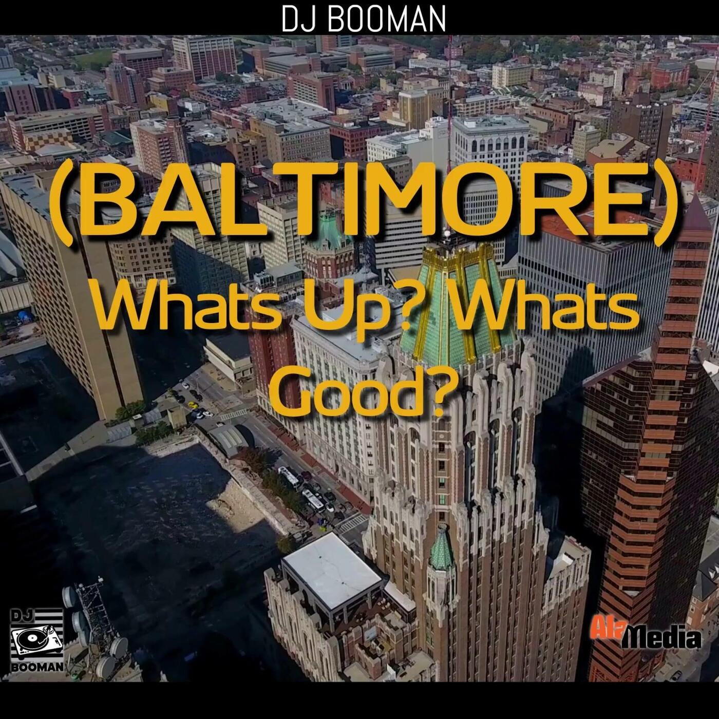 (BALTIMORE) WHATS UP? WHATS GOOD?