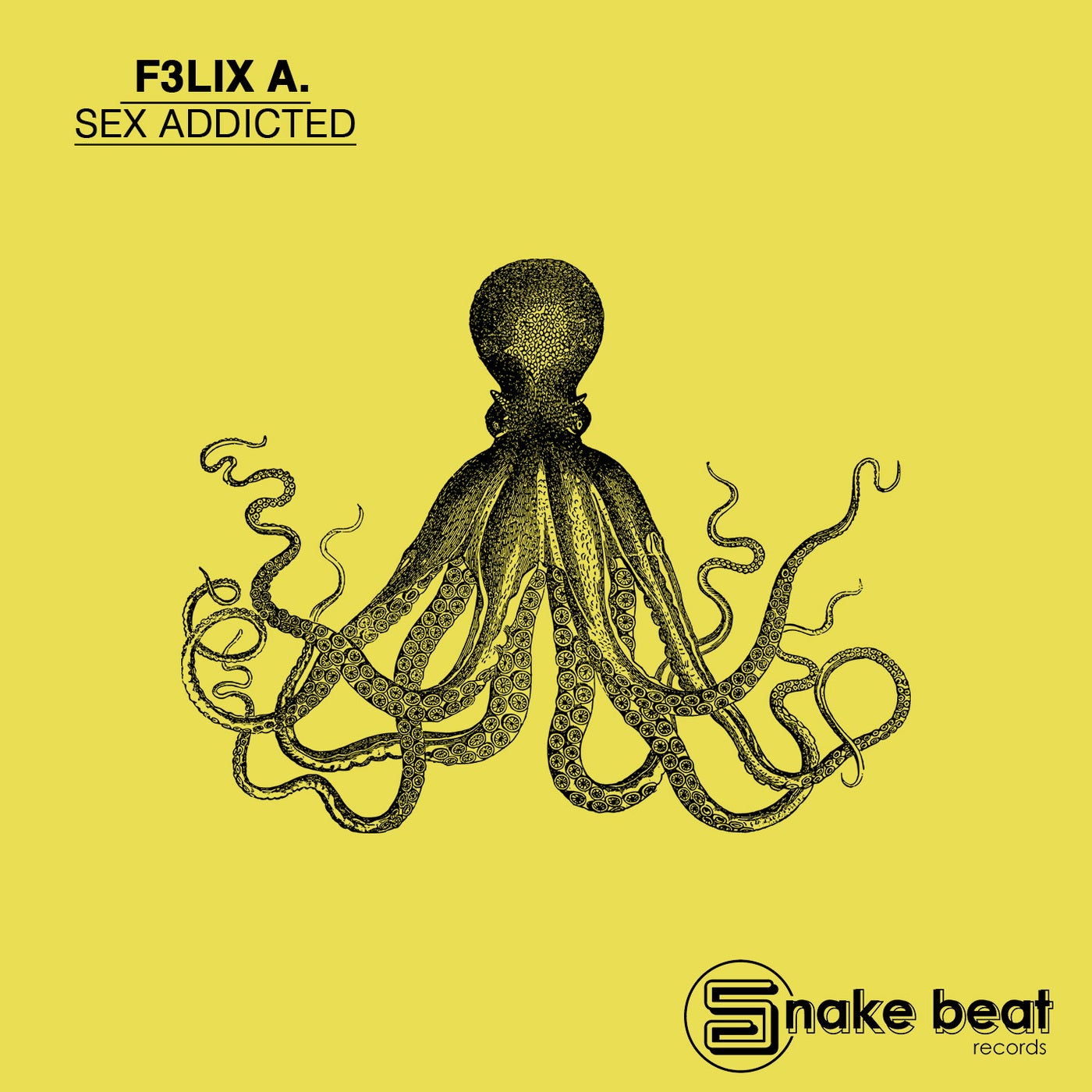 F3LIX A. - Sex Addicted [Snake Beat] | Music & Downloads on Beatport