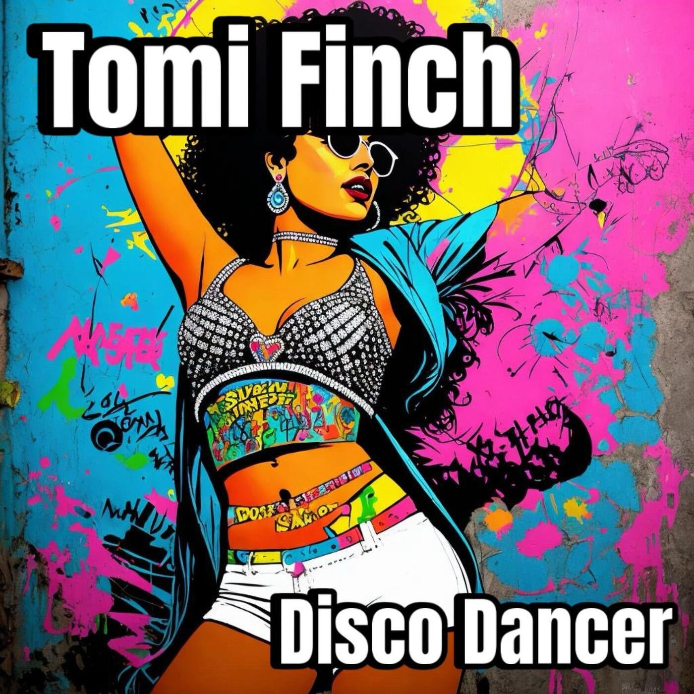 Tomi Finch Disco Dancer [DistroKid] Music & Downloads on Beatport