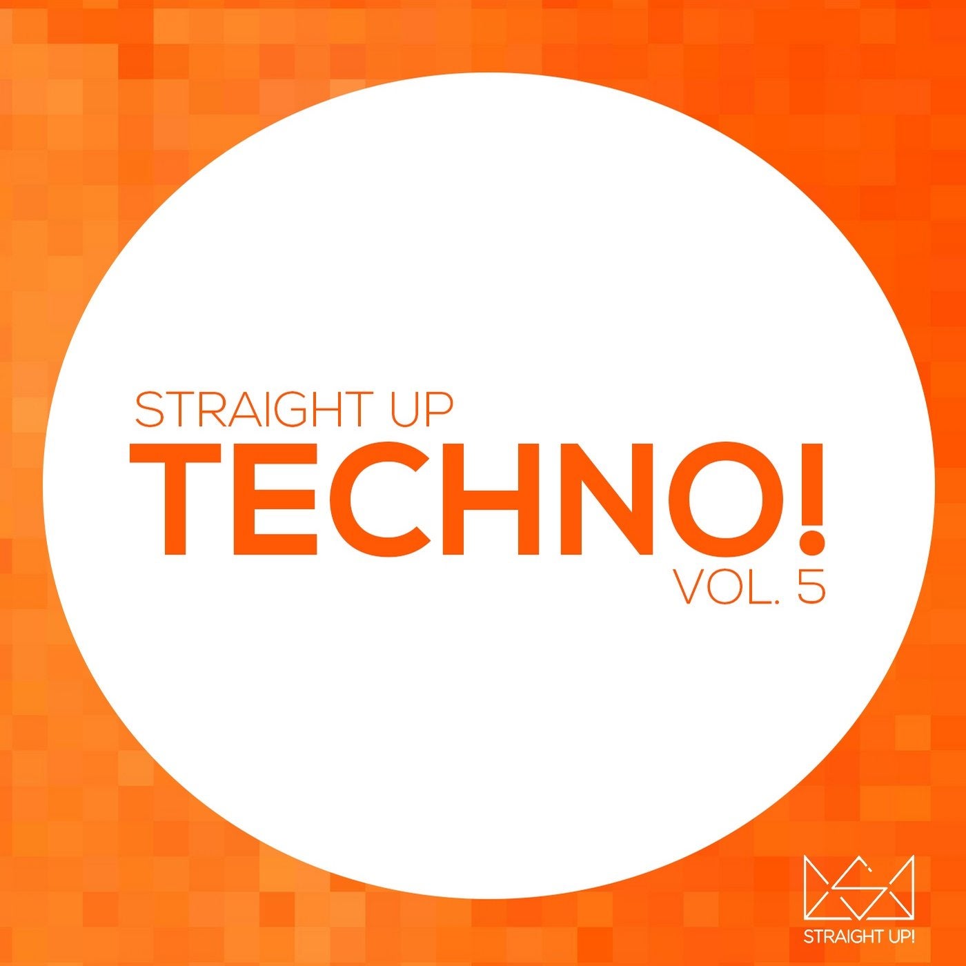 Straight Up Techno! Vol. 5