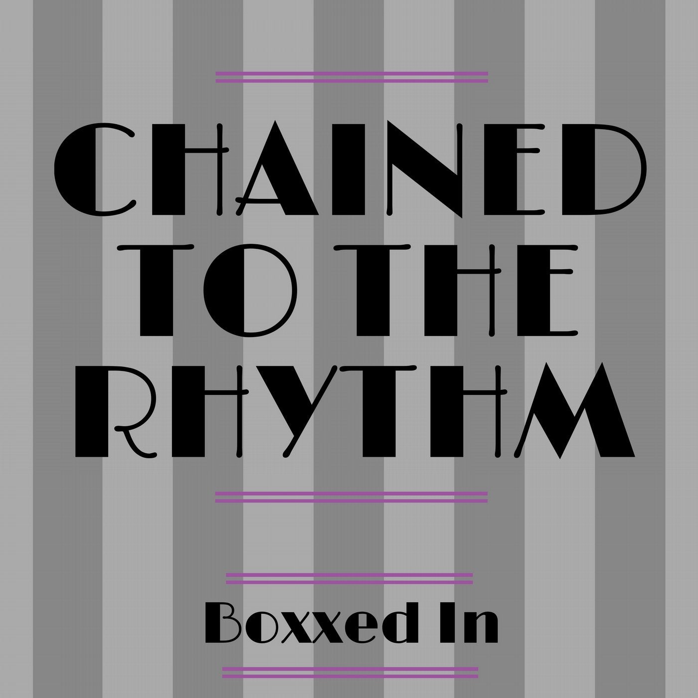 Chained to the Rhythm