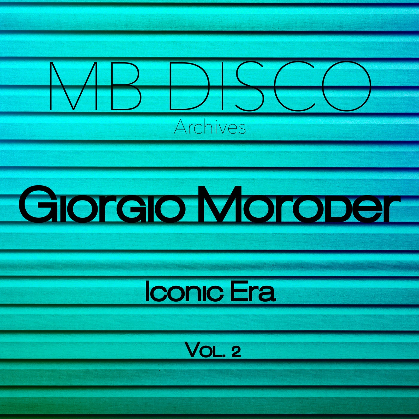 MB Disco Archives: Giorgio Moroder's Iconic Era, Vol. 2