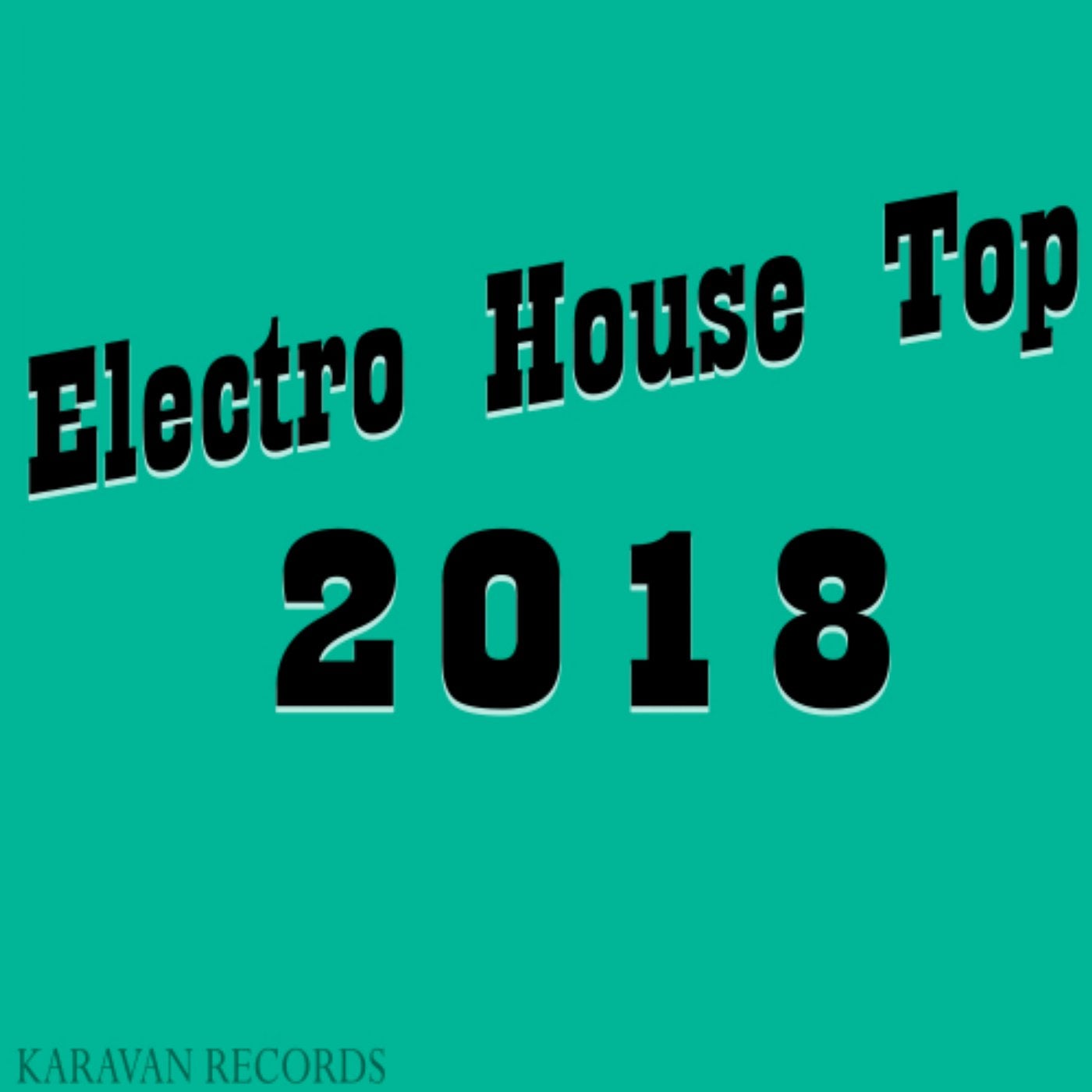 Electro House Top 2018