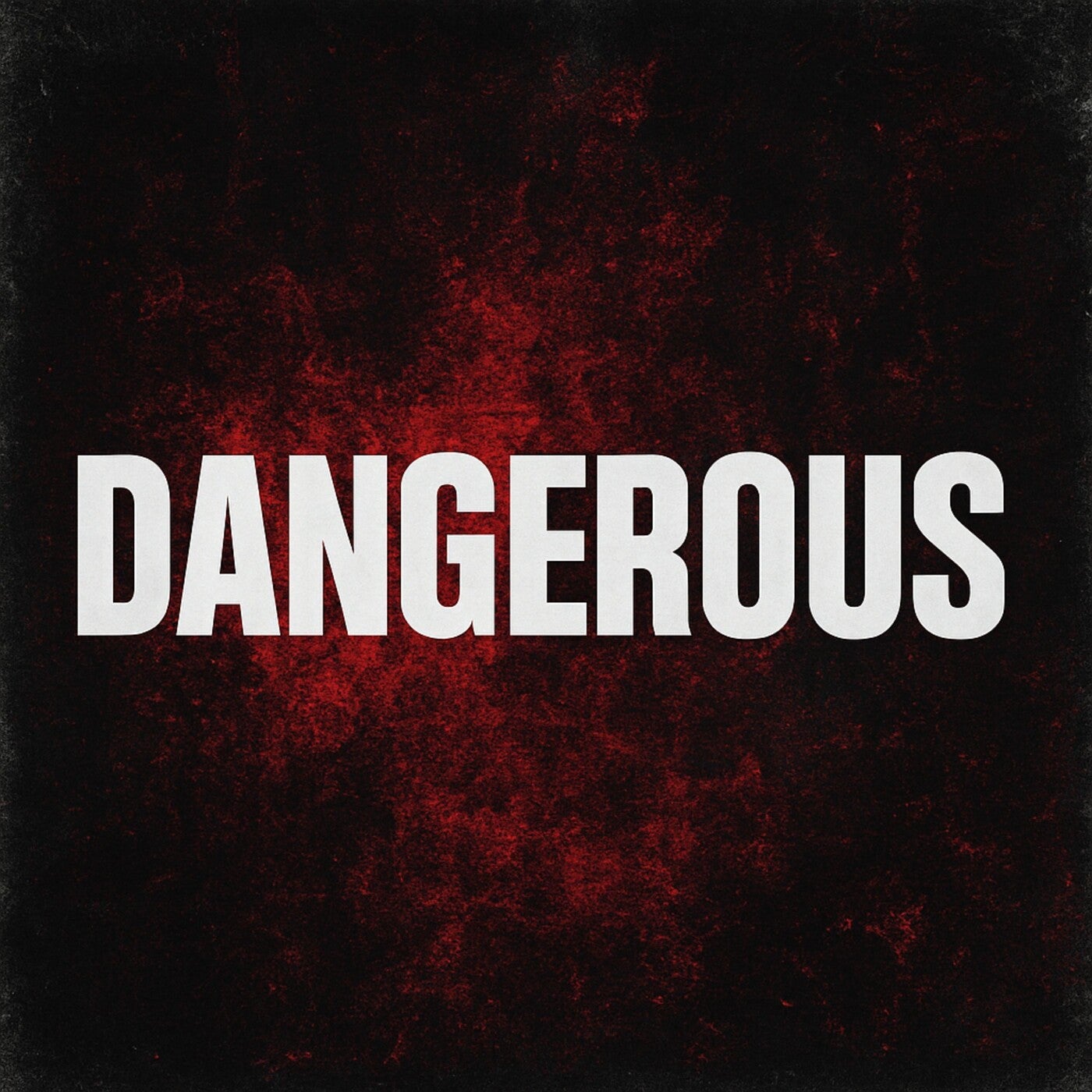 Dangerous