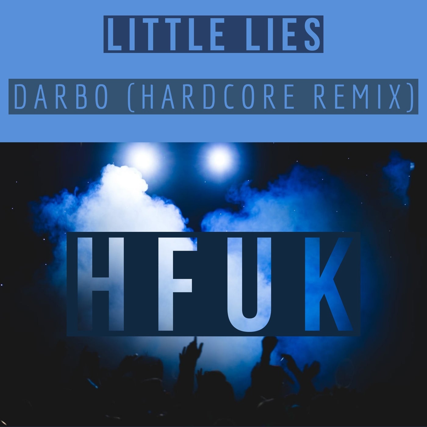 Little Lies (Hardcore Remix)