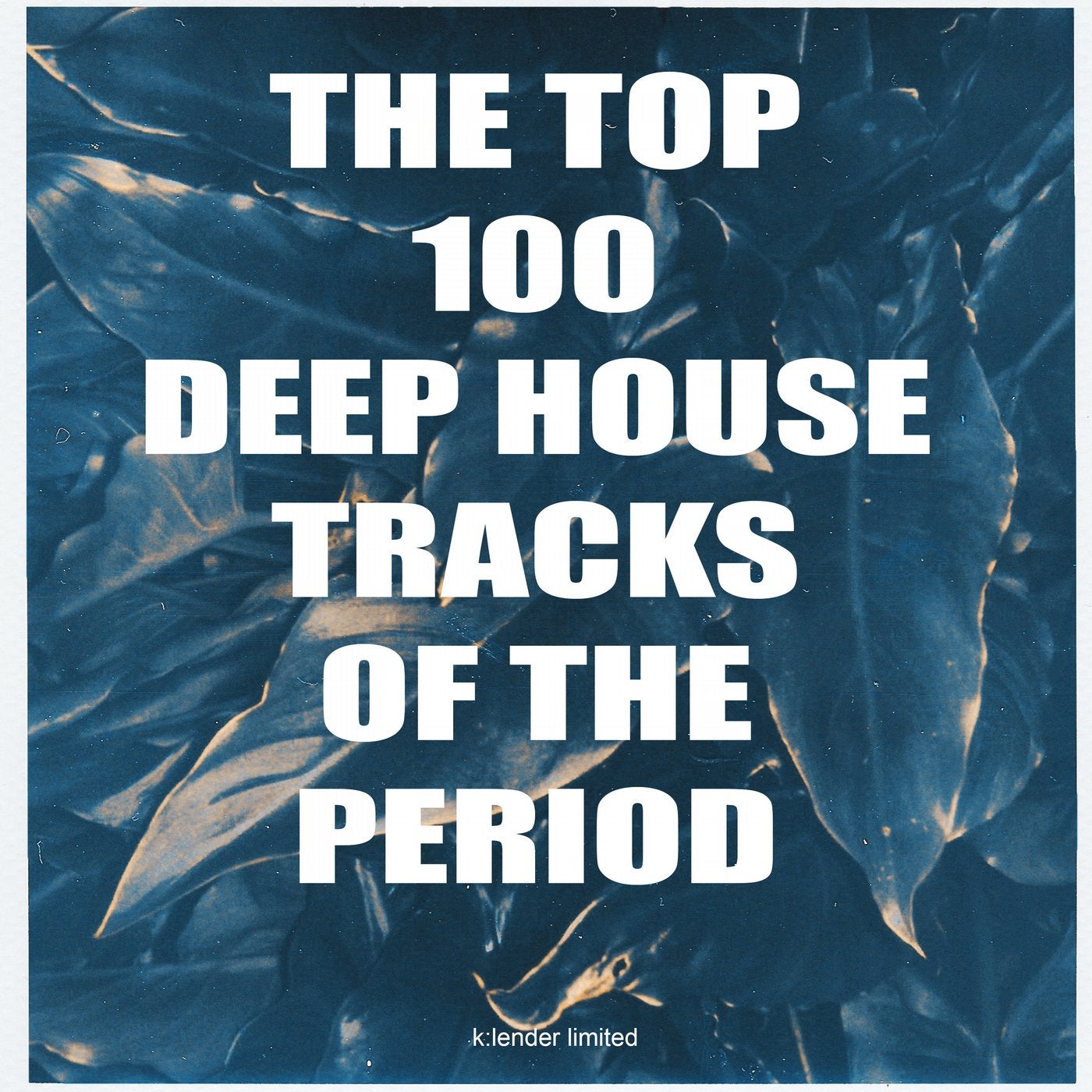The Top 100 Deep House Tracks of the Period
