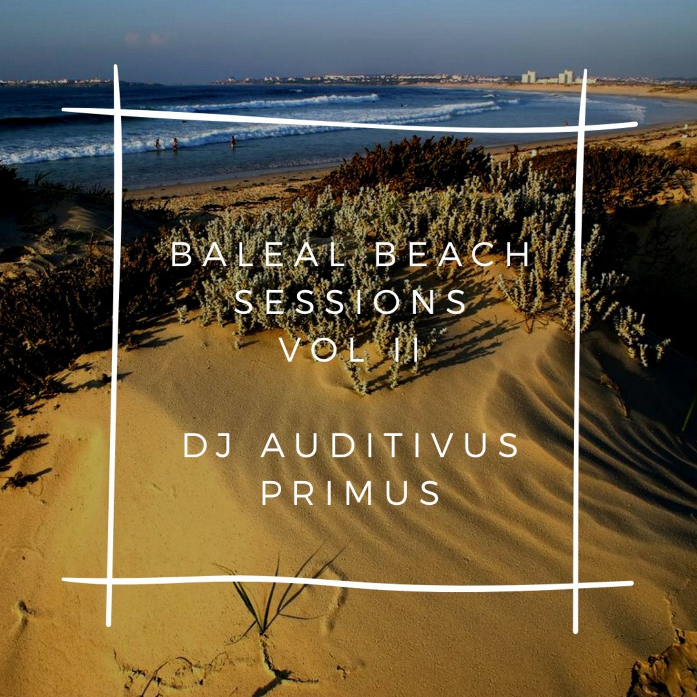 Baleal Beach Sessions, Vol. II (DJ Auditivus Primus Night Sessions)