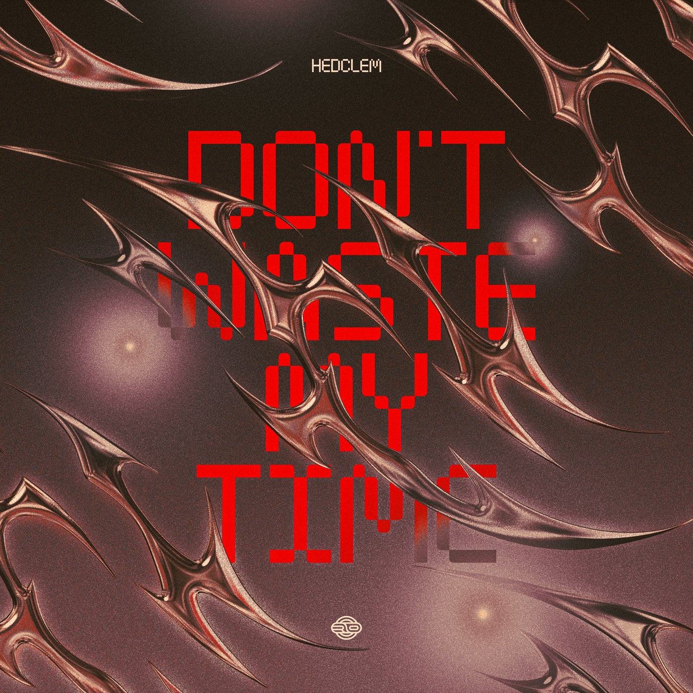 Don't Waste My Time