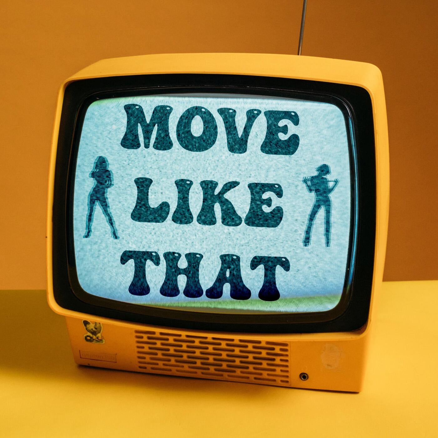 Move Like That