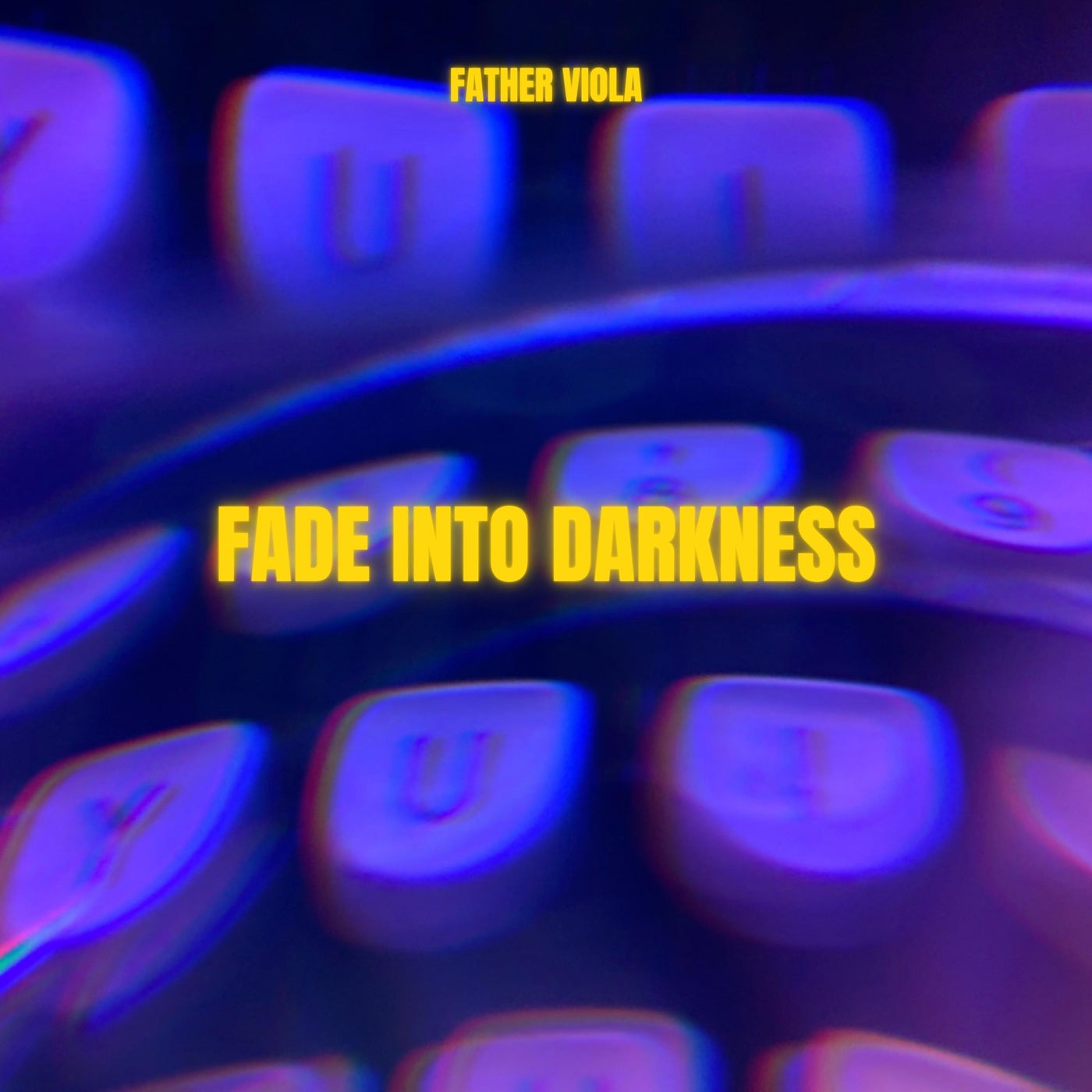 Fade Into Darkness