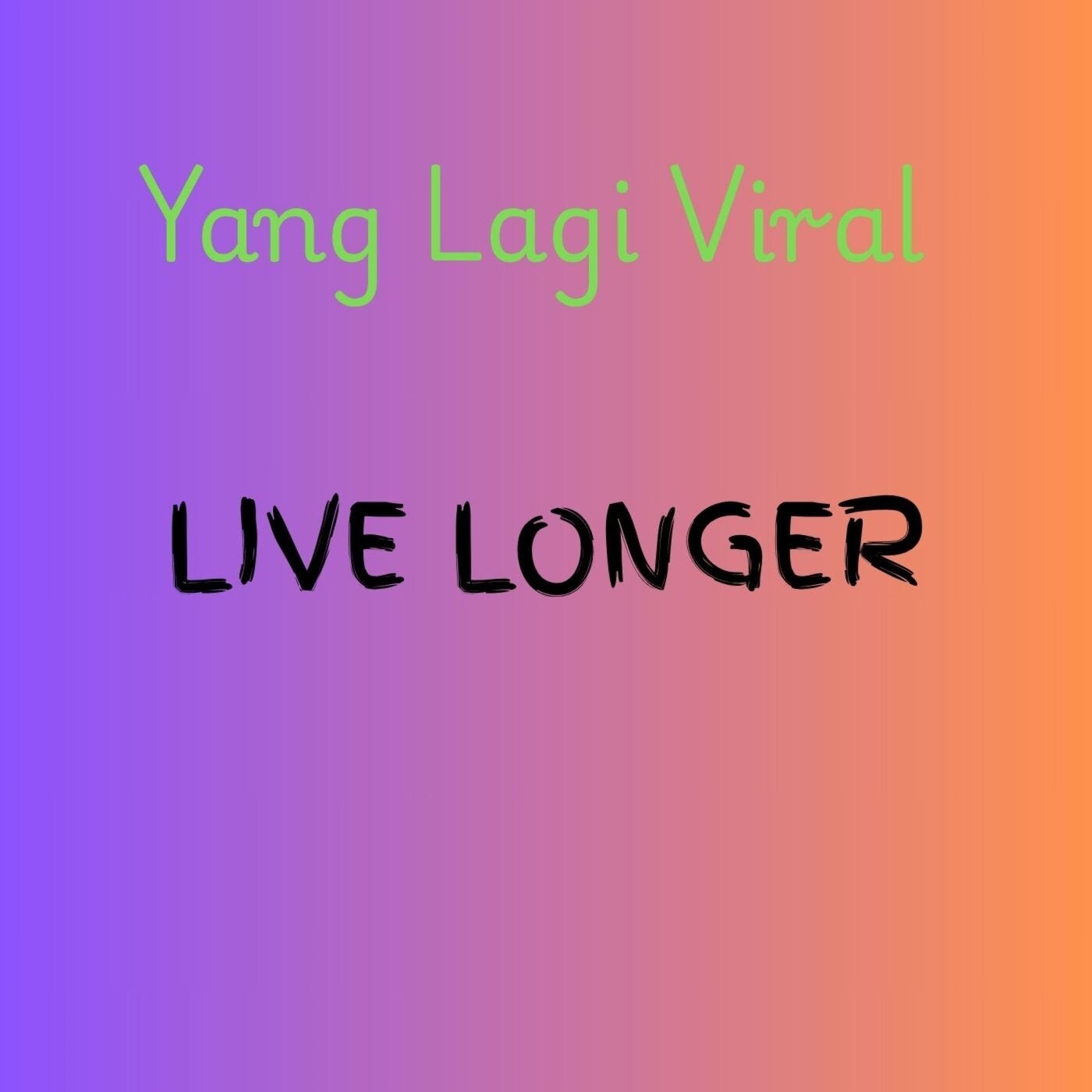 LIVE LONGER