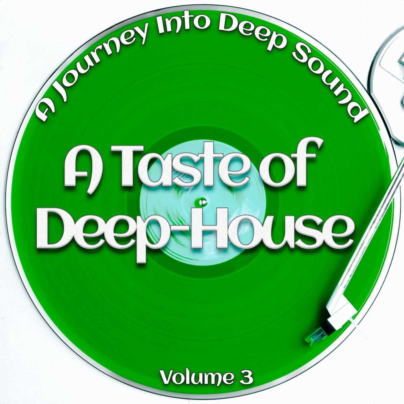 A Taste of Deep-House, Vol. 3 (A Journey into Deep Sound)