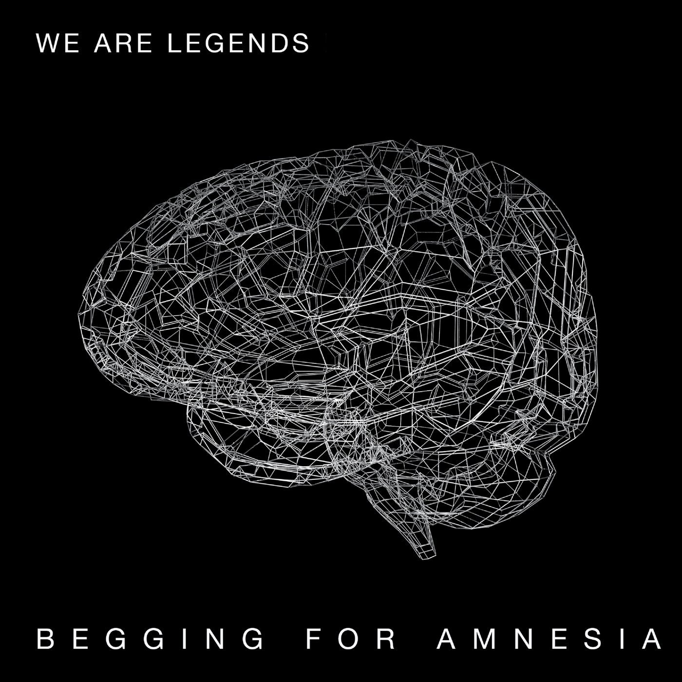Begging for Amnesia