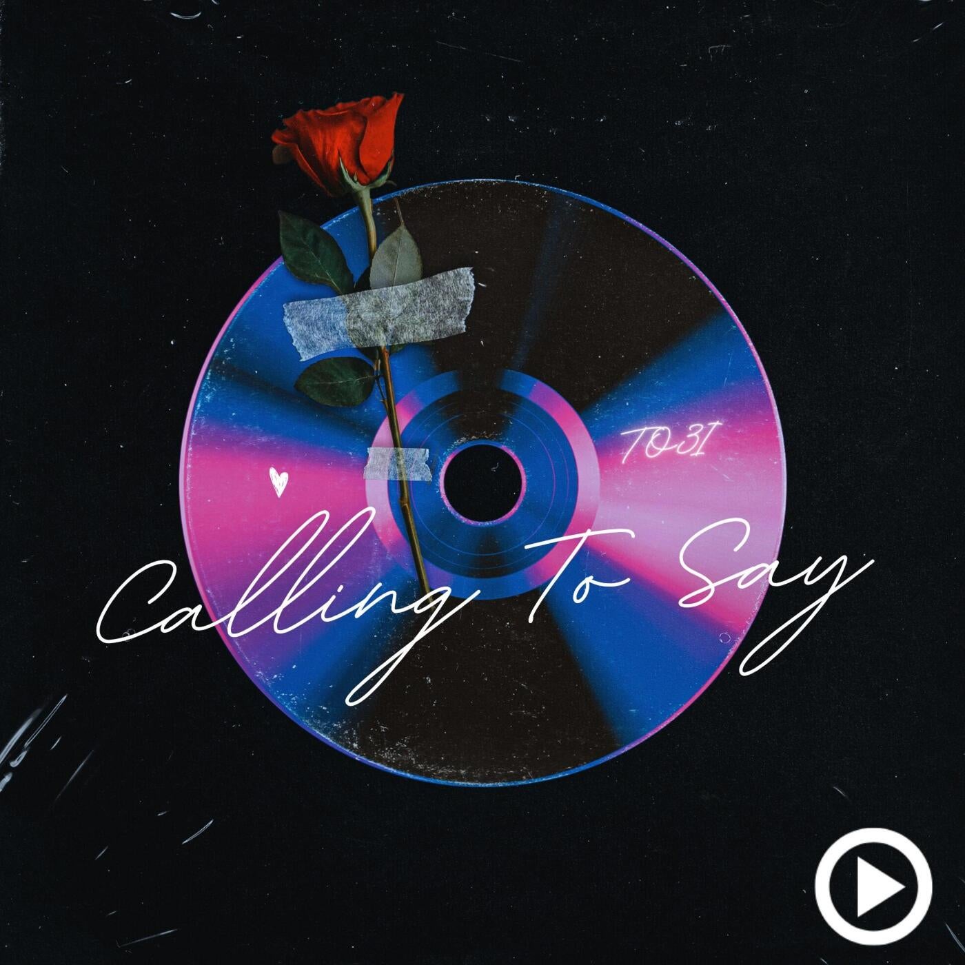 Calling To Say (Extended Mix)
