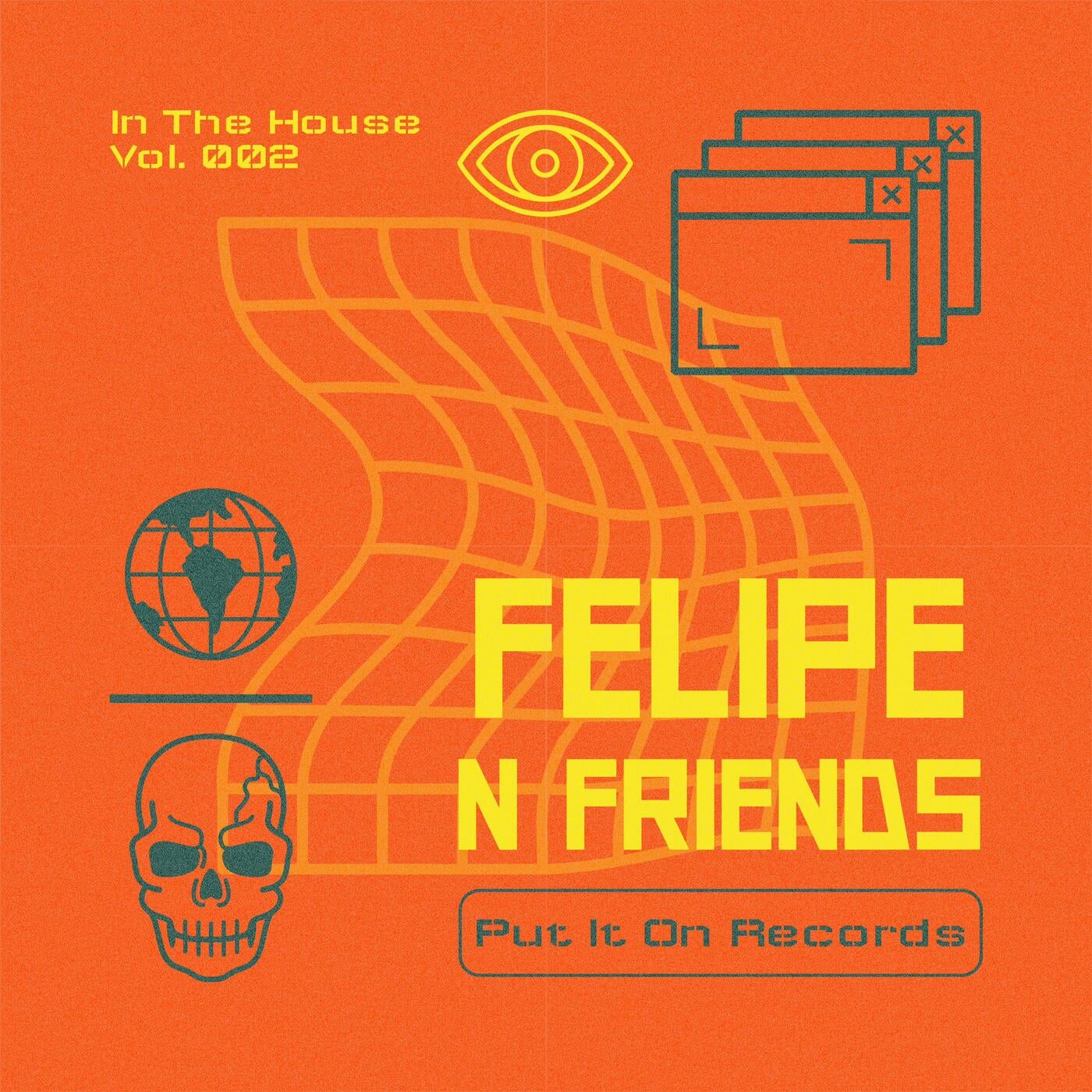 Felipe N Friends In The House, Vol. 2