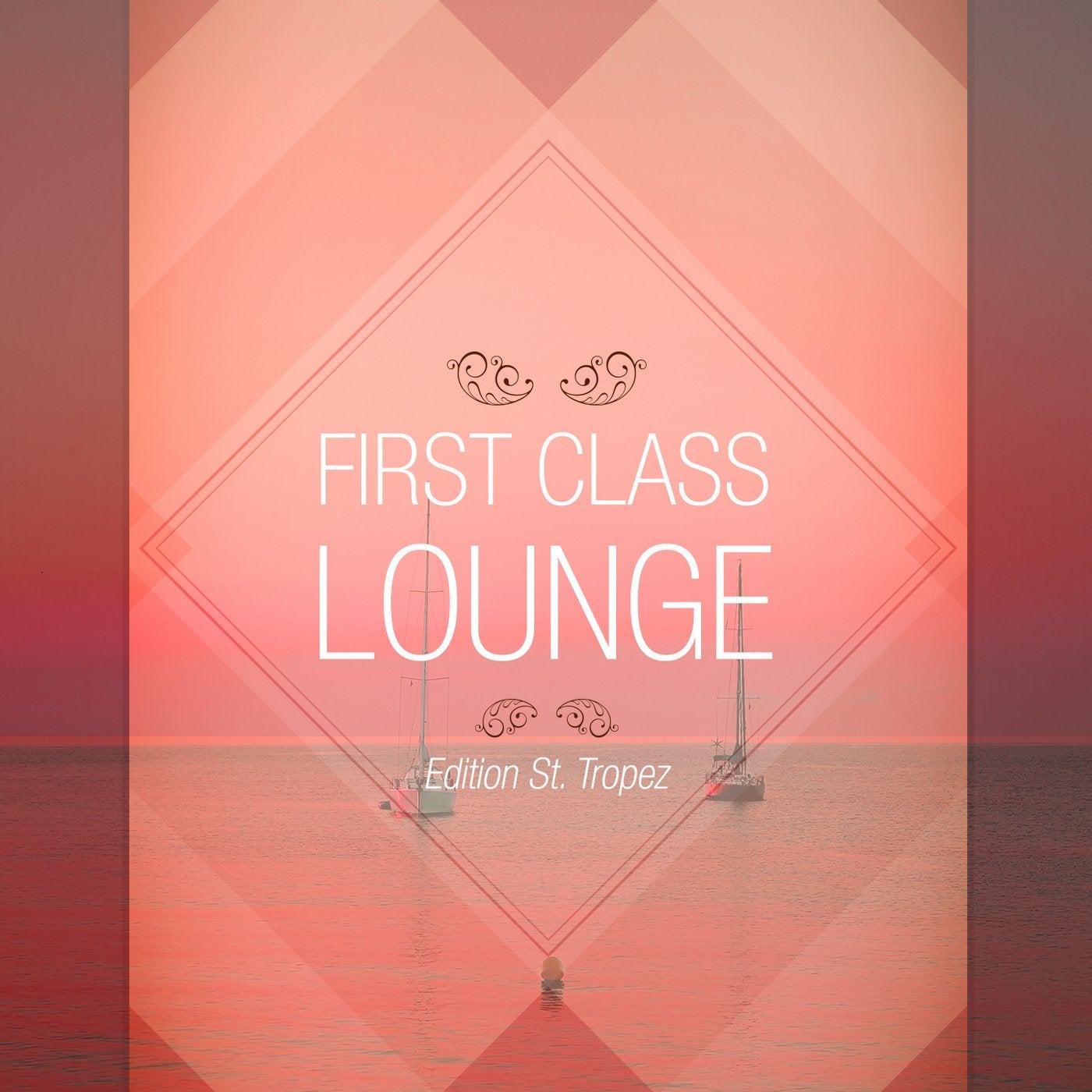 First Class Lounge -, Vol. St. Tropez