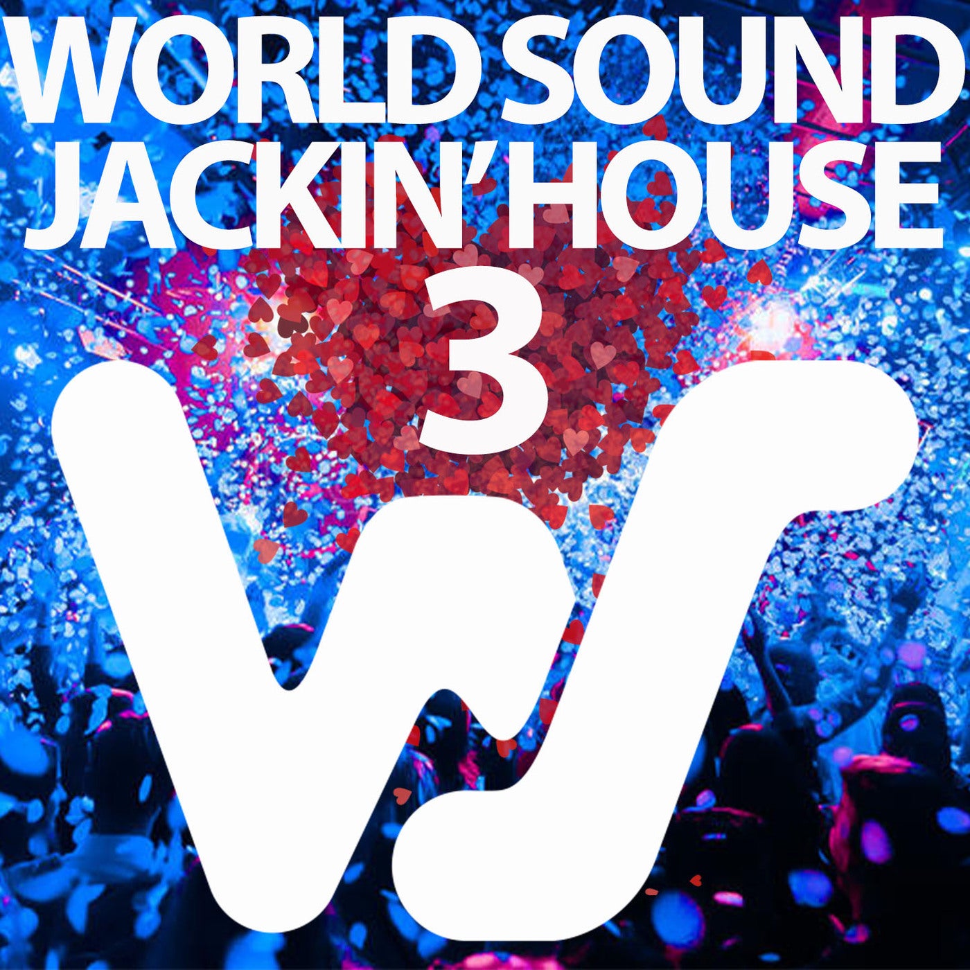 World Sound Loves Jackin House 3
