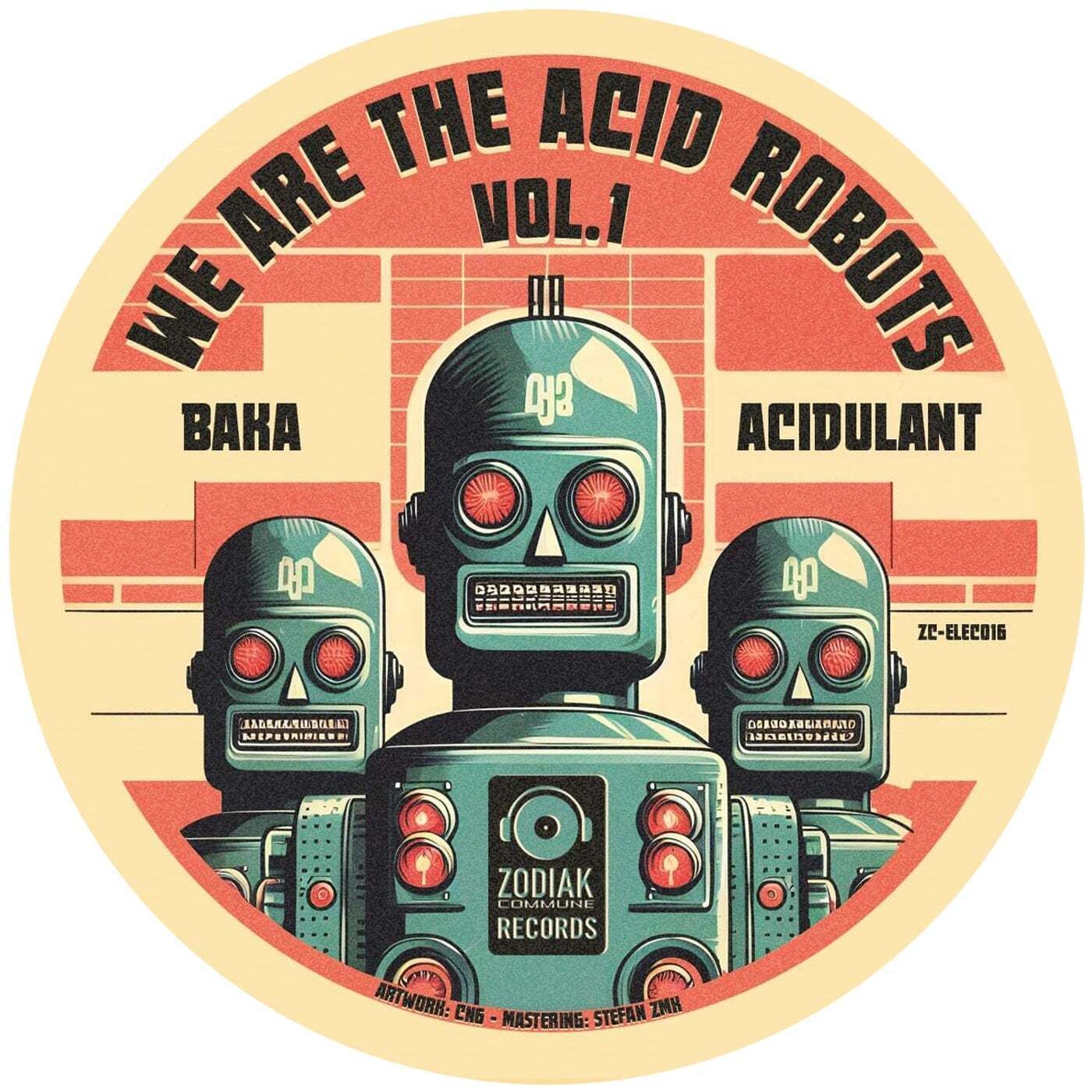 We Are The Acid Robots vol. 1