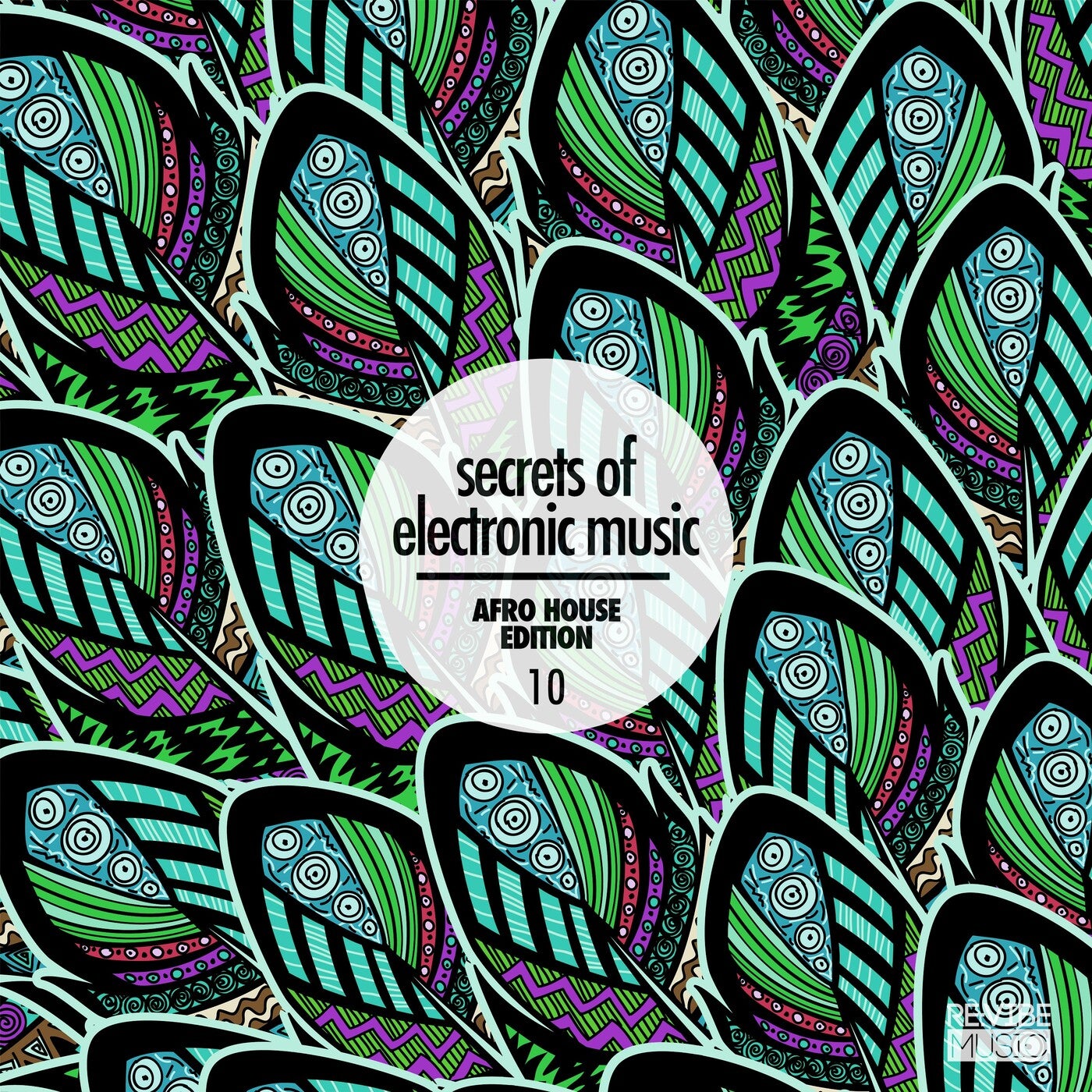 Secrets of Electronic Music: Afro House Edition, Vol. 10