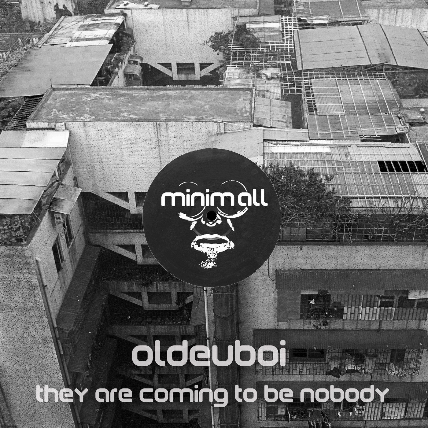 They Are Coming to Be Nobody