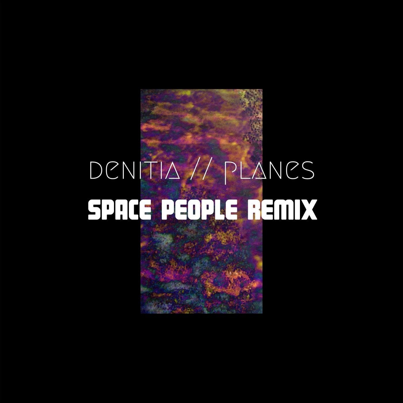 Planes (Space People Remix)