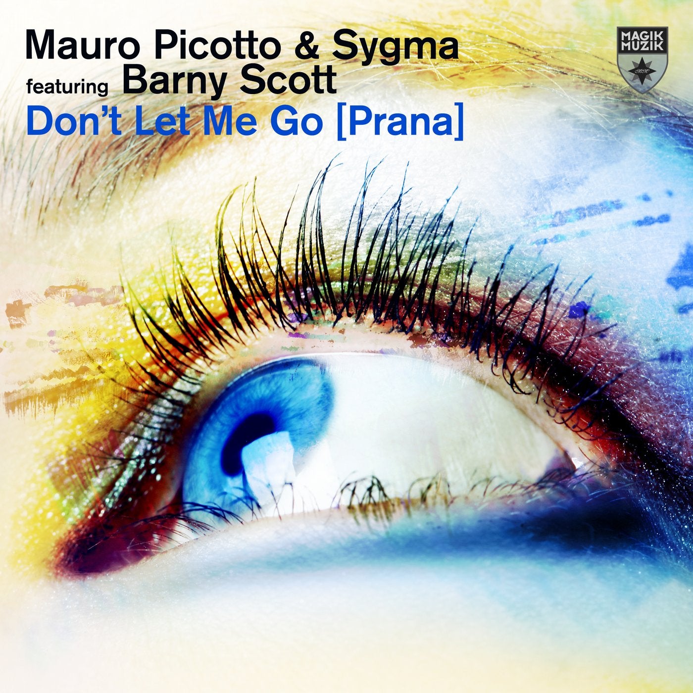 Don't Let Me Go [Prana]