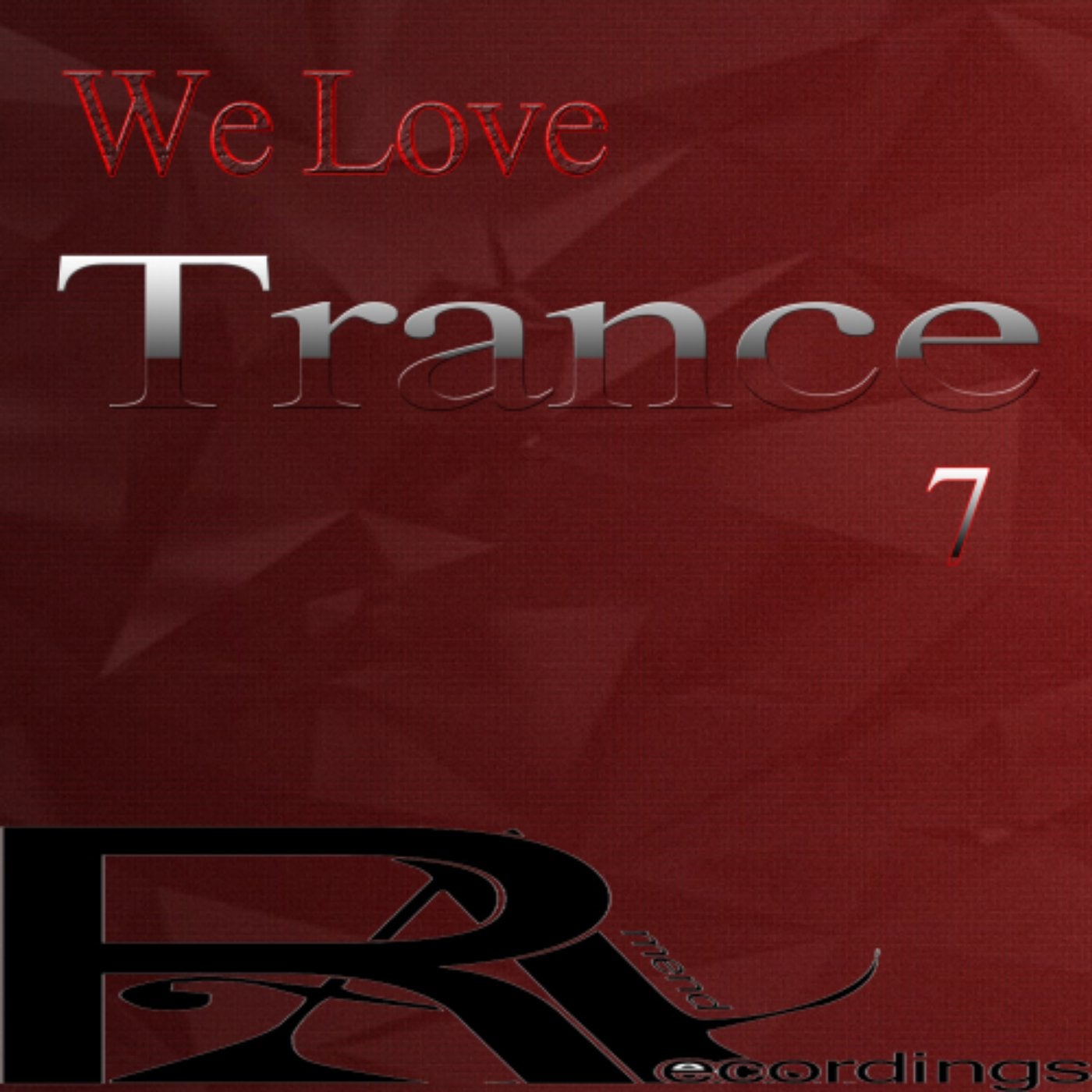We Love Trance 7