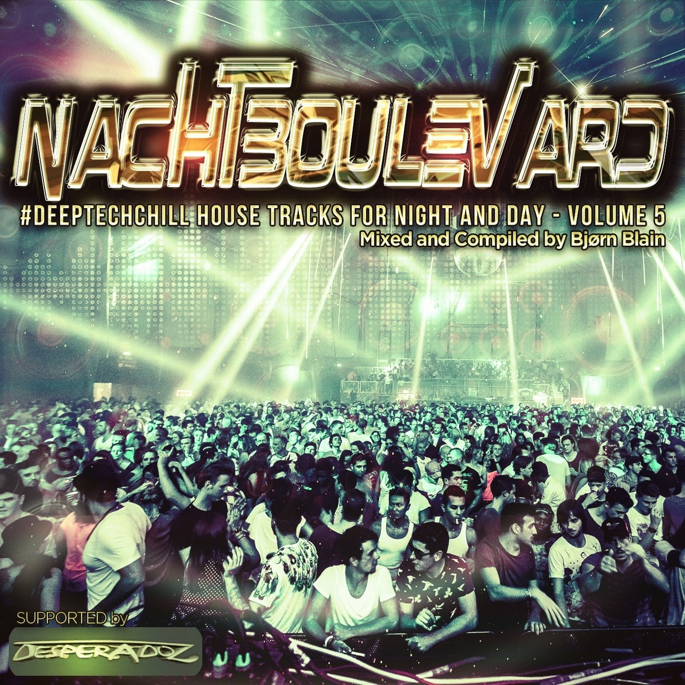 Nachtboulevard, Vol.5 (#DeepTechChill House Tracks for Night and Day - Mixed and Compiled by Bjorn Blain)