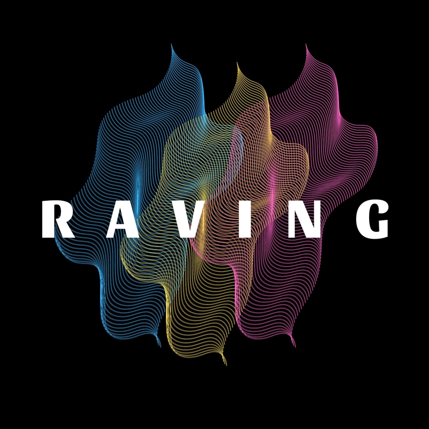 Raving