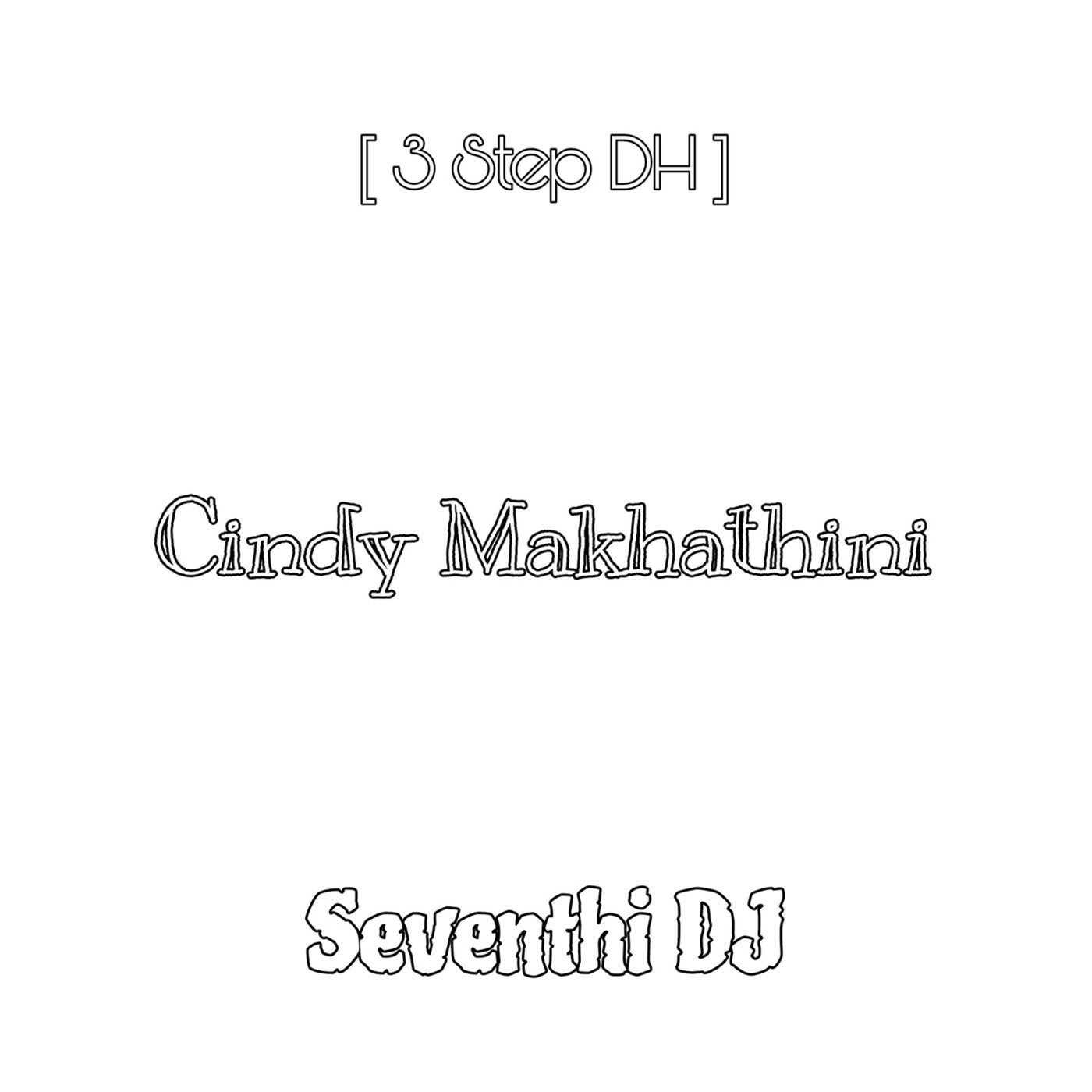 Cindy Makhathini (3 Step DH)