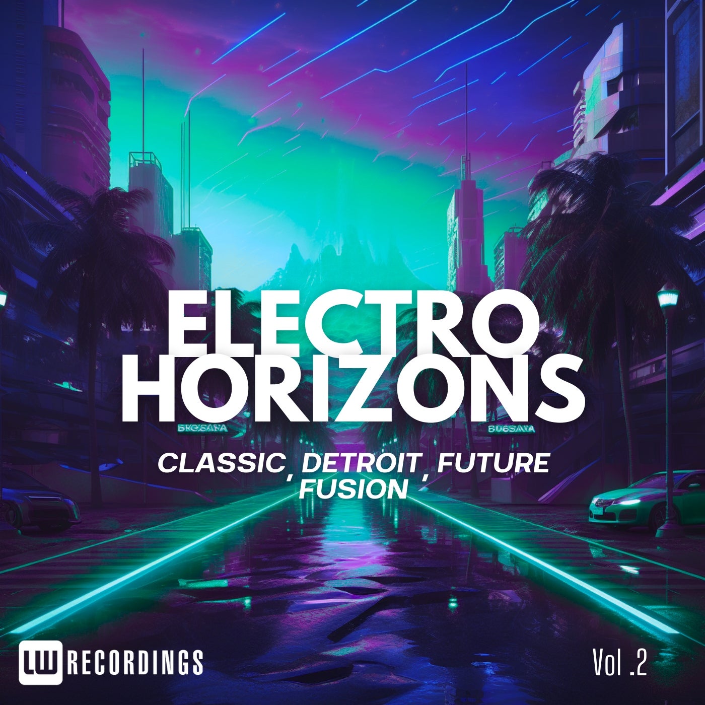 Electro Horizons: Classic, Detroit, Future Fusion, Vol. 02
