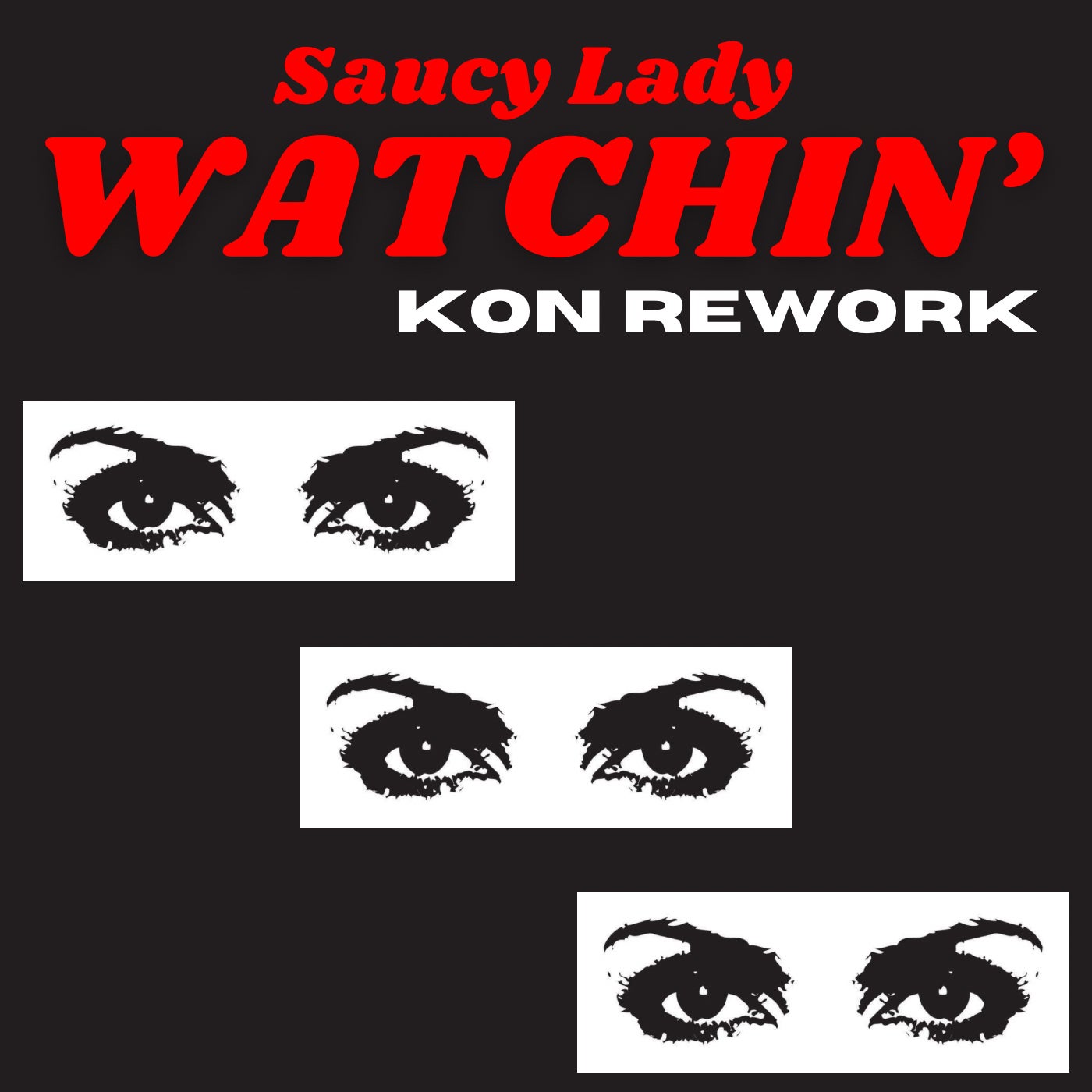 Saucy Lady - Watchin' (Kon Rework) [Dippin' Records]