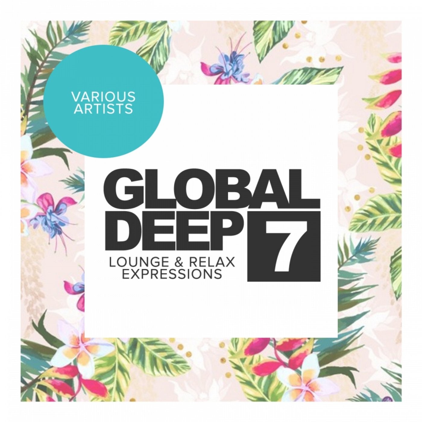 Global Deep, Vol.7: Lounge & Relax Expressions