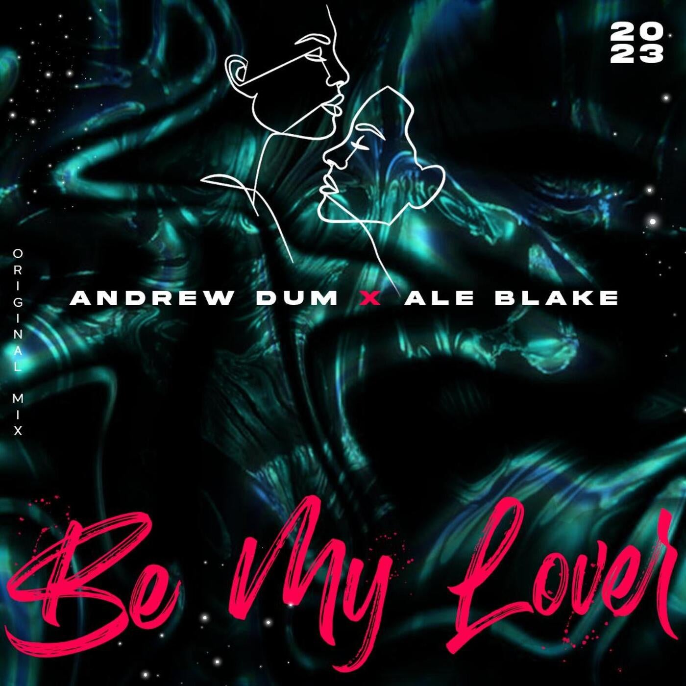 Be My Lover (feat. Ale Blake) [Original Mix]