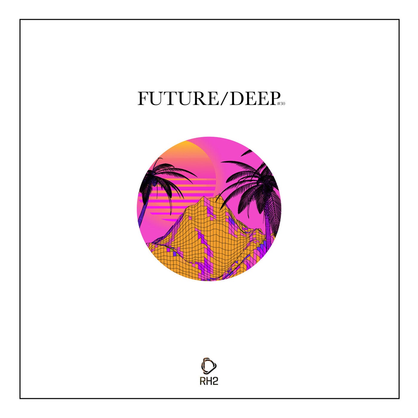 Future/Deep, Vol. 30