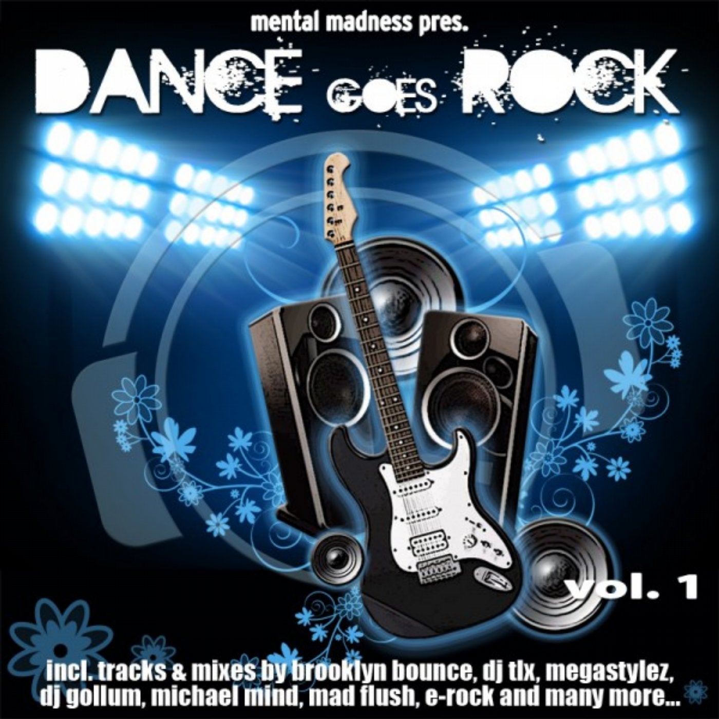 Mental Madness Pres. Dance Goes Rock Vol. 1