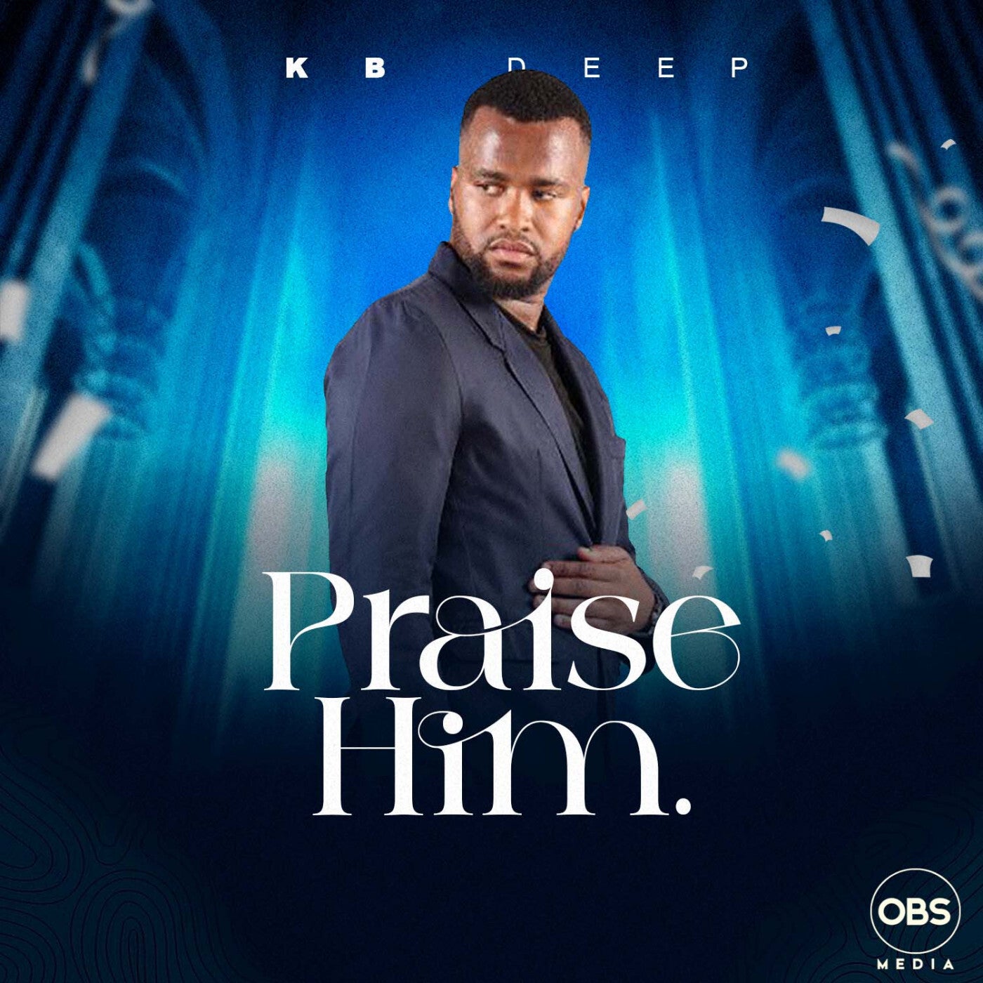 Praise Him