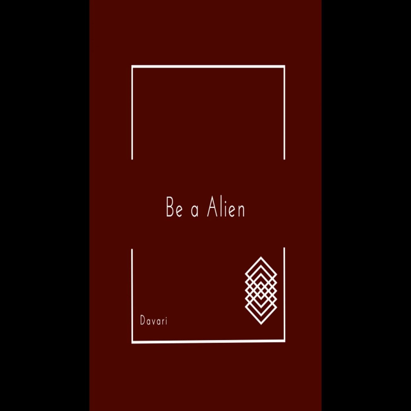 Be an alien