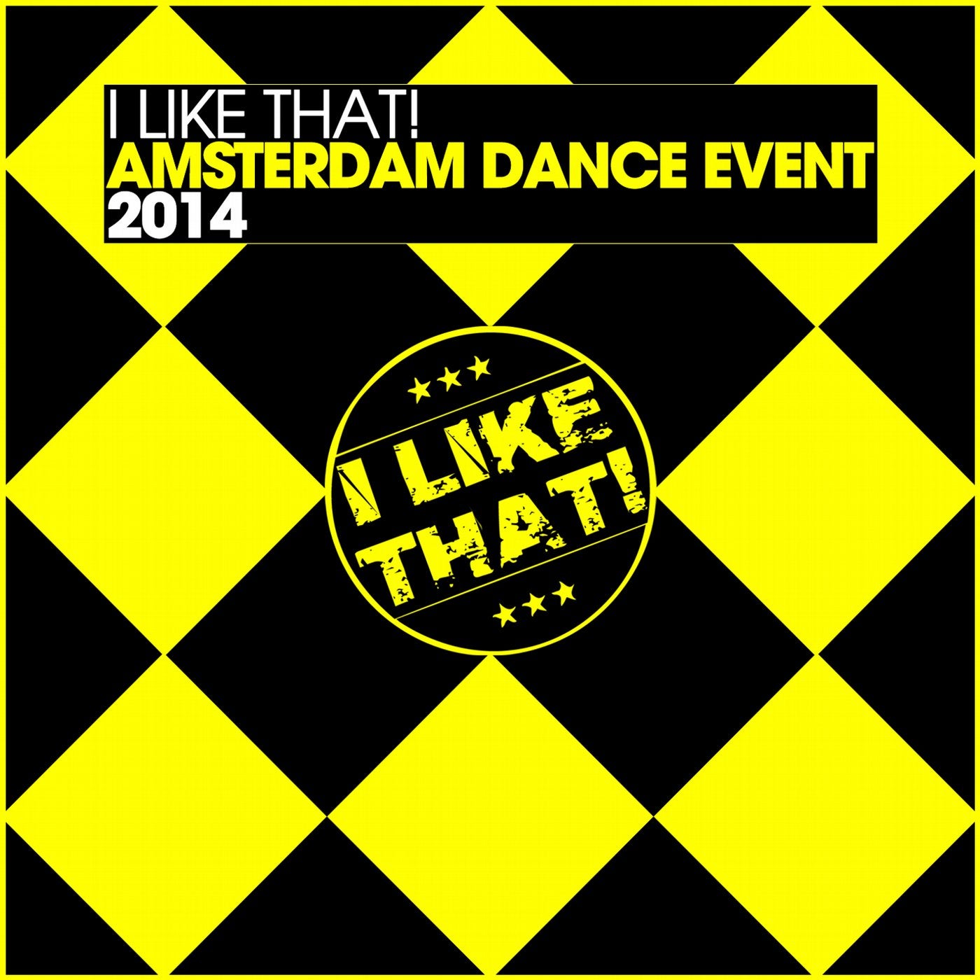 I LIKE THAT! - Amsterdam Dance Event 2014