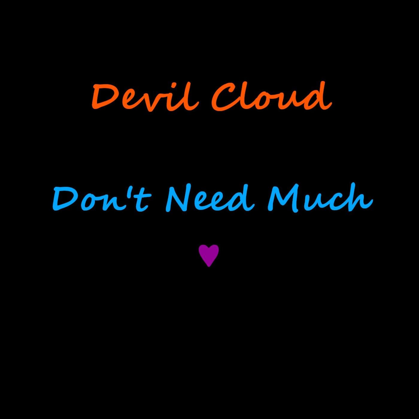 Don't Need Much (♥)