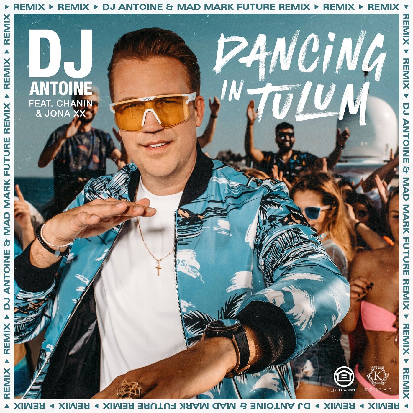 Dancing in Tulum (DJ Antoine & Mad Mark Future Extended Remix)
