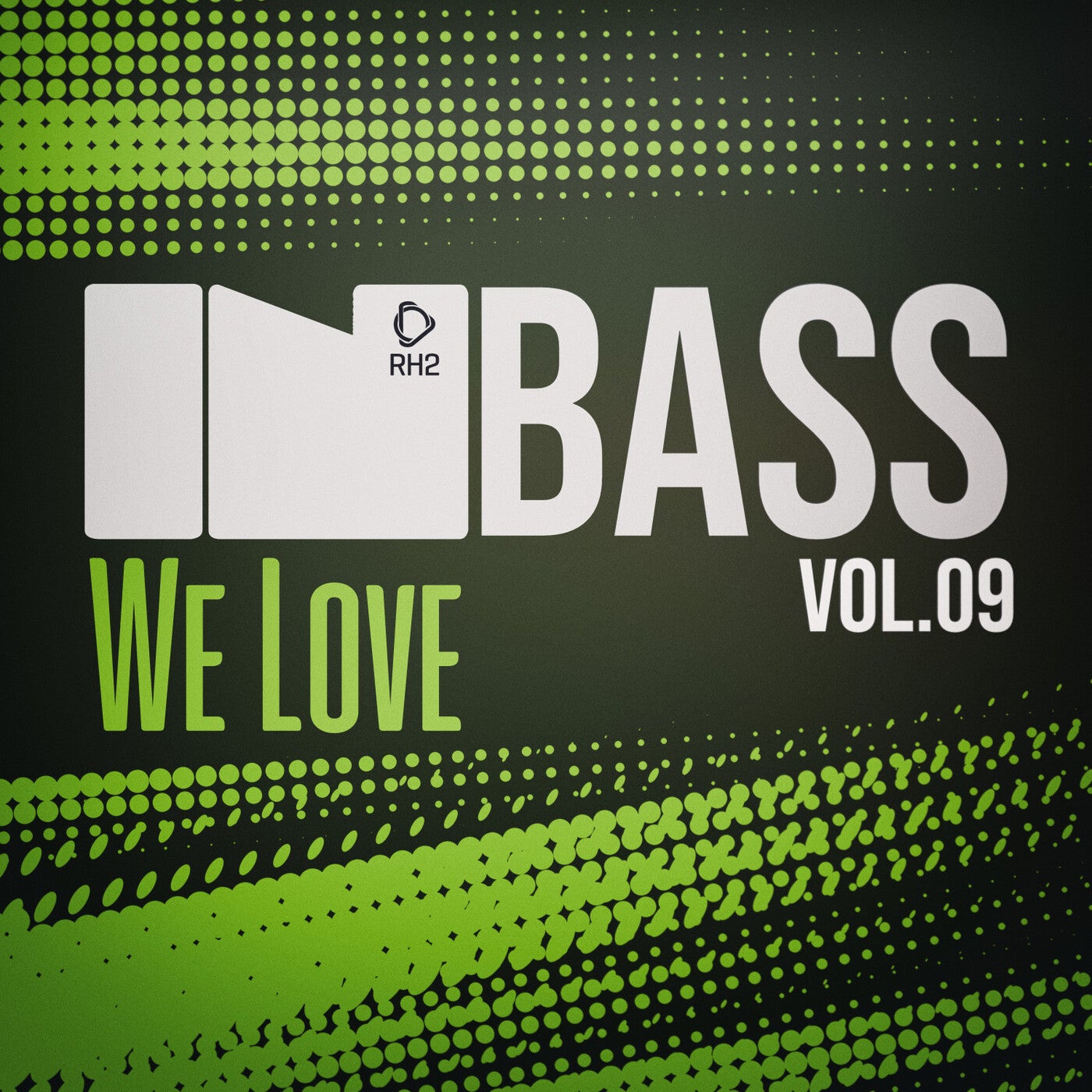 In Bass We Love, Vol.09
