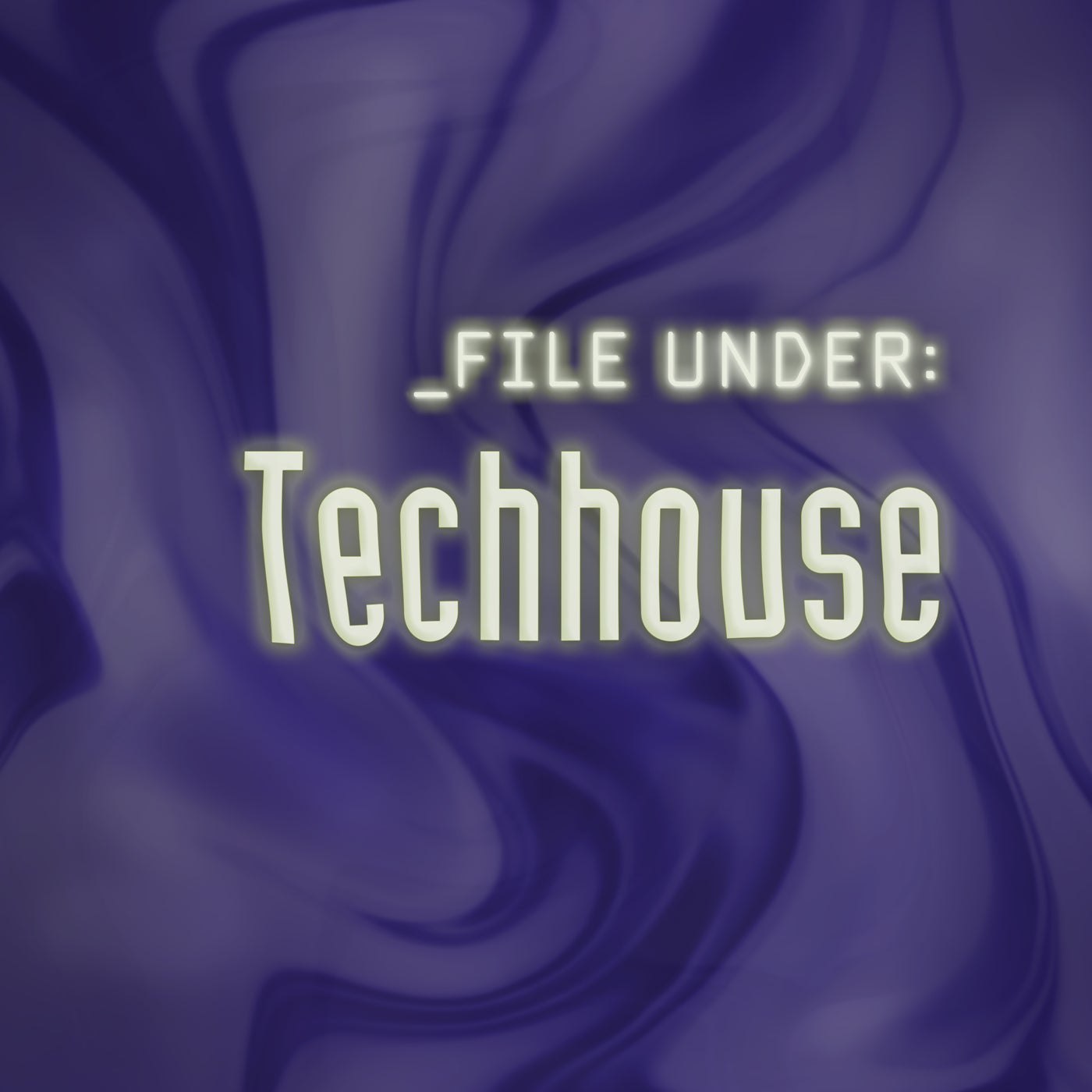 File Under: Techhouse