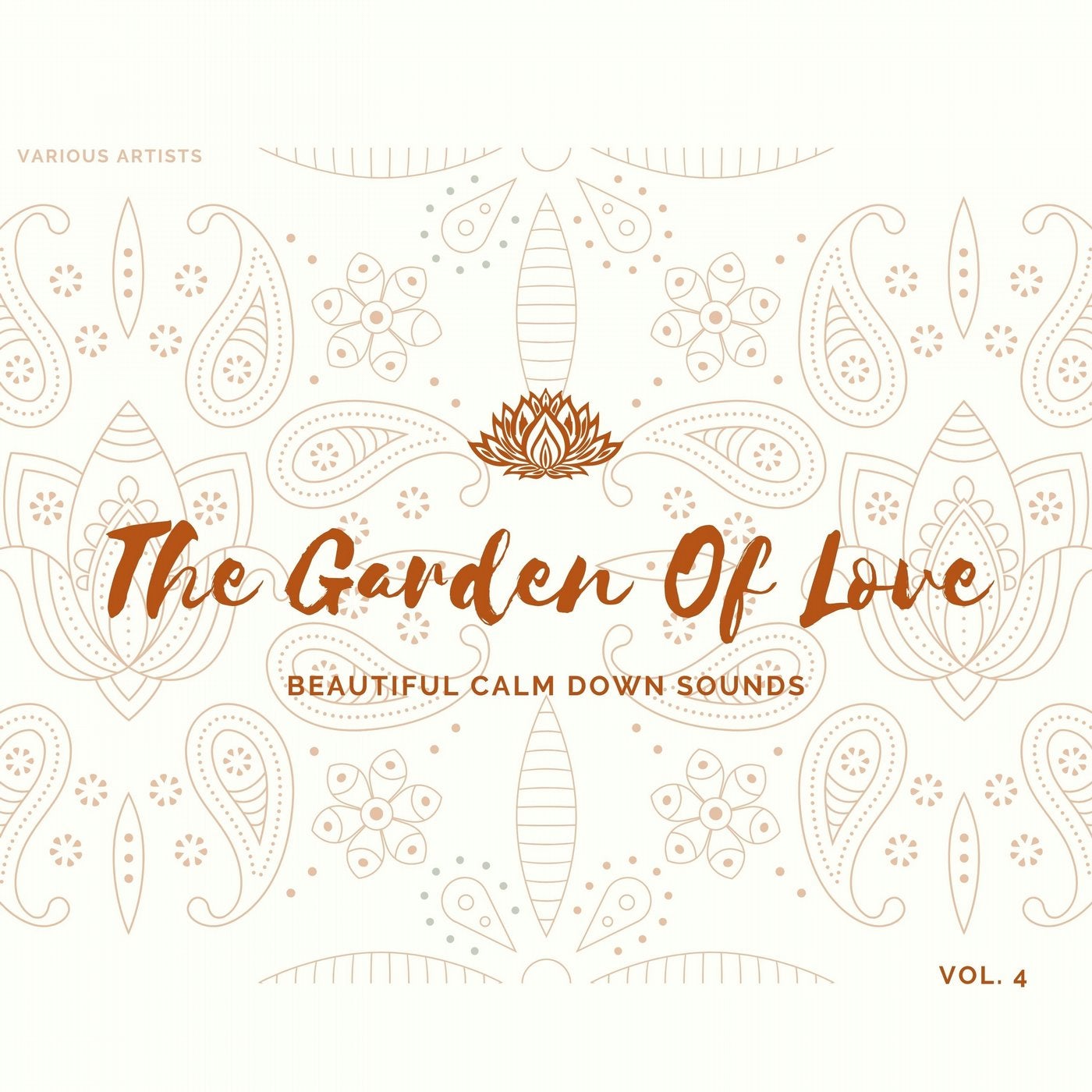 The Garden of Love (Beautiful Calm Down Sounds) , Vol. 4